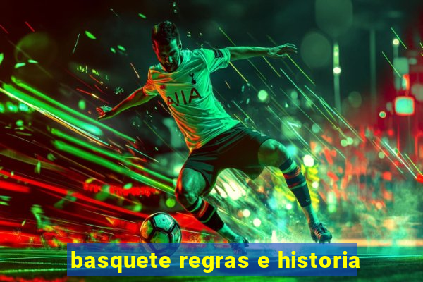 basquete regras e historia